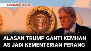 Alasan Trump Ubah Kementerian Pertahanan AS Jadi Departemen Perang | Liputan 6