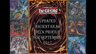 Updated Ancient Gear Deck Profile for September 2017