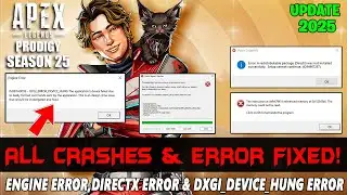 Apex Legends Season 25: How to Fix Engine Error,Directx Error & DXGI_ERROR_DEVICE_HUNG in PC