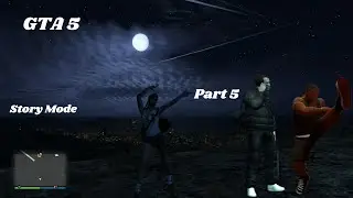 GTA 5 Story Mode ~ Part 5