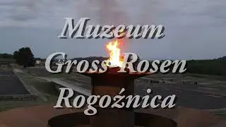 Muzeum Gross-Rosen w Rogoźnicy