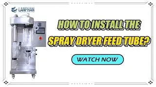 How to install the spray dryer feed tube?