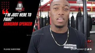 &ldquo;I&rsquo;m just here to fight&rdquo;  Kameron Spencer
