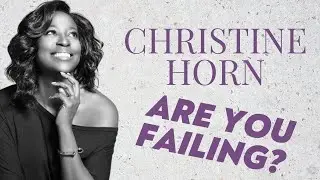 Are you Failing? | Christine Horn Hollywood Bound Actors