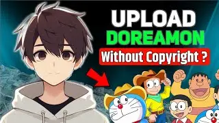 How to Upload Doreamon Cartoon Videos Without copyright in 2025