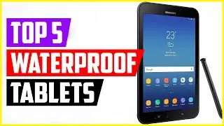 Top 5 Best Waterproof Tablets Review 2022