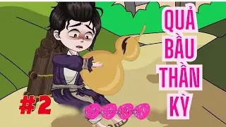 Quả Bầu Thần Kỳ | Tập 2 Vietsub | ViviCartoon