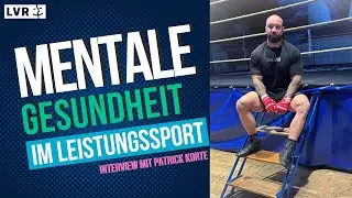 Mentale St&auml;rke im Profiboxen: Patrick Korte &uuml;ber Erfolg, R&uuml;ckschl&auml;ge und mentale Gesundheit