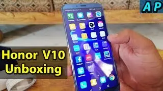 Huawei Honor View10 Unboxing & HandsOn | A P