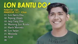 LAGU ACEH TERBARU 2024 - LON BANTU DOA - PAYONG HITAM - MANTONG LON RINDU - MOHDERZAM FULL ALBUM