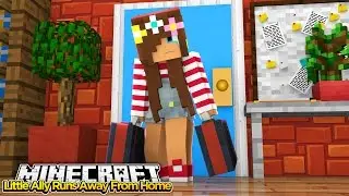Minecraft Little Kelly : LITTLE ALLYS RUN AWAY FROM HOME!