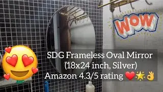 SDG Frameless Oval Mirror (18x24 inch, Silver) I nice mirror for bathroom l Amazon 4.3/5 rating ❤🌟👌