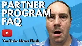 YouTube Partner Program FAQ - What It Means for Access to Features