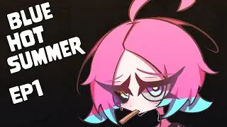 【Indie Animation】Blue Hot Summer(English Sub)【EP1】