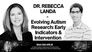Dr. REBECCA LANDA - Evolving Autism Research: Early Indicators & Intervention @KennedyKrieger