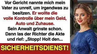 Mein Vater forderte vor Gericht mein ganzes Vermögen – bis der Richter die Liste vorlas …