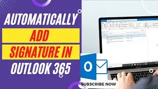 How to Automatically Add Signature in Outlook 365