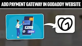 How To Add Payment Gateway  In GoDaddy Website 2025! (Full Tutorial)