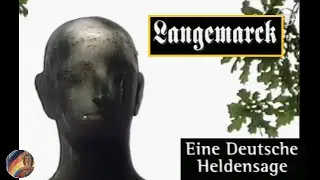 Langemarck. Eine deutsche Heldensage (Dokumentation - Neu editiert 2025)