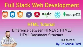 Full Stack Web Development - Lecture 6 - HTML Tutorial - Introduction of HTML and Document structure