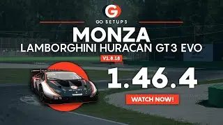 Monza 1.46.4 - Lamborghini Hurac&aacute;n GT3 EVO - GO Setups | ACC 1.8.18