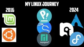 My full Linux journey (2016-2024)