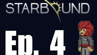 Starbound | Episode 4 | OP Weapons?