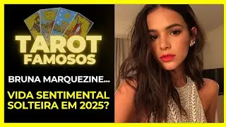 🔮 NOVO AMOR PARA BRUNA MARQUEZINE? TAROT REVELA TUDO ATÉ O FINAL DE 2025! 💘✨