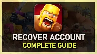 How To Recover Clash of Clans Account - Tutorial