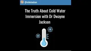 Cold Water Immersion Research with Dr Dwayne Jackson - from the Flex Diet Podcast Episode 202