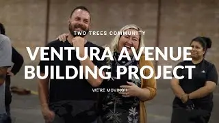 Two Trees Church | Ventura Avenue Building Project
