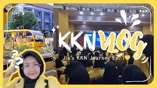 Jia's KKN Journey Ep.1 | the beginning of the journey💛🫧
