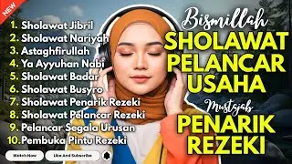 SHOLAWAT TERBARU 2026 | SHOLAWAT NABI PENARIK REJEKI | Sholawat Jibril, Sholawat Busyro, Nariyah