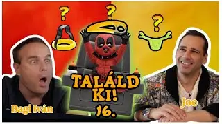 Tal&aacute;ld ki Bagi Iv&aacute;nnal &eacute;s Joe-val. 16.ad&aacute;s