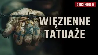 TAJEMNICE GRYPSERY &bull; WIĘZIENNE TATUAŻE &bull; ODCINEK 5