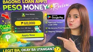 Peso Money -- Bagong Instant Loan App! Borrow up to 60K + No Income Proof Needed! Okay ba Utangan?