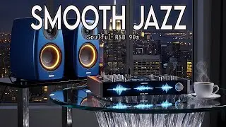 Smooth Jazz & Soulful R&B Mix Perfect Background for Steady Workflow & Night Balance🎧🎷