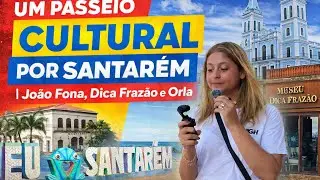 CONHECENDO SANTARÉM | História, Cultura e a Orla da Cidade