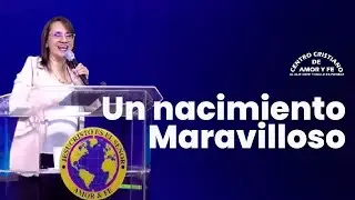 Un Nacimiento Maravilloso | Pra. Luz Dary Piedrahita