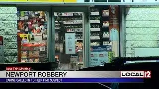 Police searching for suspect in early morning Newport robbery