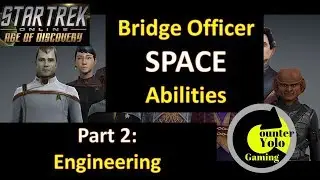 Engineering Bridge Officer Abilities (Space Part 2) | Star Trek Online