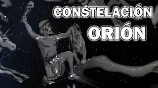 ⭐ CONSTELACIÓN DE ORIÓN ⭐ CÓMO VERLA, ORIÓN EN LA MITOLOGÍA GRIEGA Y ESTRELLAS DE LA CONSTELACIÓN