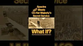 Spectre Meets On Her Majesty&rsquo;s Secret Service - What If?