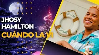 Jhosy ft Hamilton - Cuando La Vi Remix (Letra)