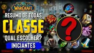 QUAL CLASSE VOCÊ DEVE ESCOLHER?! GUIA COMPLETO de TODAS CLASSES e FUNÇÕES no WORLD OF WARCRAFT