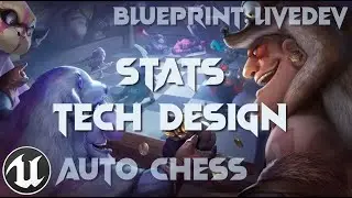 [UE4/BP] Auto-Chess Live-Dev #110 | Stats Tech Design