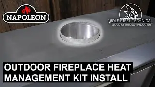 Napoleon Outdoor Gas Fireplace Heat Management Kit Installation