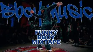 Bboy Funk Vibes! Funky Breaks Explosion Music That Makes You Dance