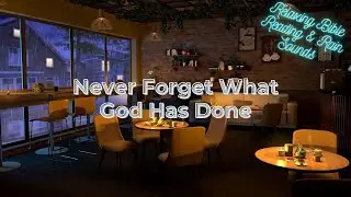 Deuteronomy 4 &ndash; Never Forget What God Has Done | Relaxing Bible Reading & Rain Sounds