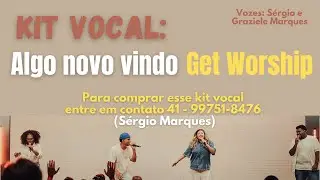 Kit de ensaio vocal - Algo novo vindo - Get Worship